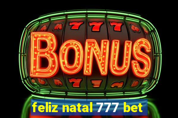 feliz natal 777 bet